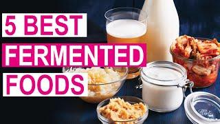 5 Fermented Foods with Amazing Health Benefits backed by Science