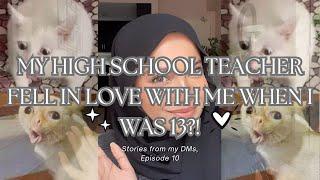 My high school teacher FELL IN LOVE WITH ME when I WAS 13?! [SFMDMs Episode 10]