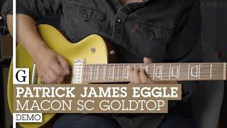 Patrick James Eggle Macon SC Goldtop Demo