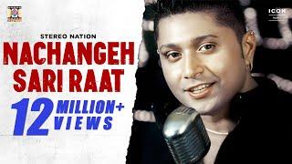 Nachangeh Sari Raat Official Video Song - Stereo Nation - Slave Ii Fusion - Moviebox Record Label