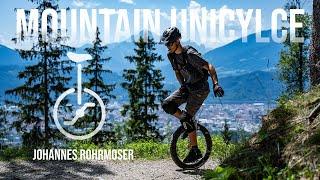 Mountain Unicycle with Johannes Rohrmoser