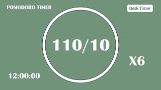 Pomodoro Timer 110/10⏰ [ X6 ] 12:00:00 |  (No Music, Color ver.) | DeskTimer