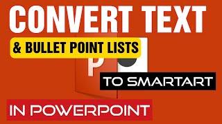 Convert Text & Bullet Point Lists to SmartArt Graphics in Microsoft PowerPoint 365