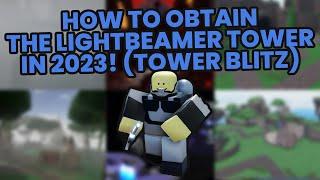 How To Get the Lightbeamer Post 2023 (Tower Blitz)