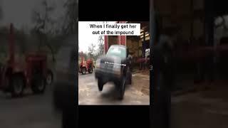 How she acts when I get the money to save her from the impound #funny #truck #fyp #happycars #cars