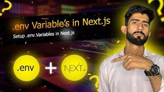 How to Use Environment Variables In Next.js | Setup .env File In Next.js | Environment Variables