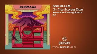 SANULLIM - "(In The) Express Train" taken from "Evening Breeze" 2LP (Guerssen Records)