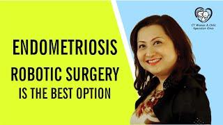 Endometriosis. Robotic surgery the best option.