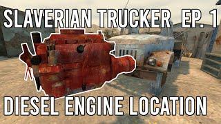 The Slaverian Trucker - Getting Started, Free Diesel Engine Location - Episode 1