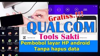 Tools pembobol kunci layar HP android CIPSET QUALCOM tanpa hapus data