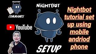 How to setup NIGHTBOT on Youtube using mobile android phone | #nightbotTutorial 2020 version