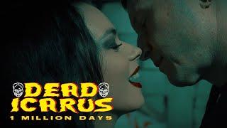 Dead Icarus - 1 Million Days - Official Video