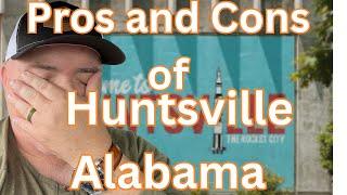 Pros and Cons of Living in Huntsville Alabama - Moving to Huntsville Alabama