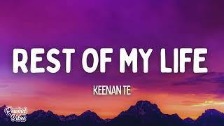 Keenan Te - Rest of My Life (Lyrics)