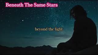  BENEATH THE SAME STARS  - let go of your burden with alternative rock