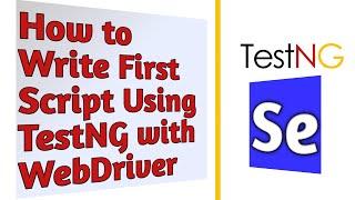 How to Write First Script using TestNG with WebDriver