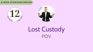 Effortless English - Lost Custody - POV