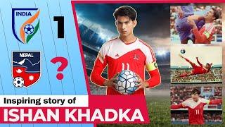 The Forgotten Football Legend: Ishan Khadka's Story