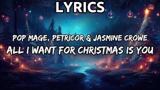 All I Want For Christmas Is You - Pop Mage, Petricor & Jasmine Crowe