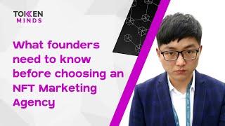 What founders need to know before choosing an NFT Marketing Agency