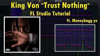 How to make "Trust Nothing" by King Von In FL Studio | Trust nothing Remake Tutorial