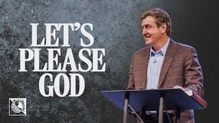 Let’s Please God | Pastor Allen Jackson