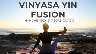 Vinyasa Flow & Yin Yoga :  Souplesse du bas du corps : Hanches, Ischios, Quadriceps & Psoas |