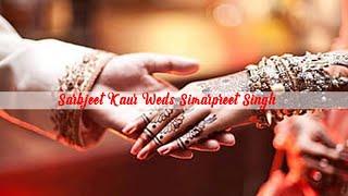 Live - Wedding Ceremony || Sarbjeet kaur weds simarpreet singh