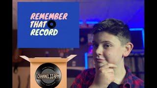 Remember That Record/Unboxing a package from Channel 33 RPM!