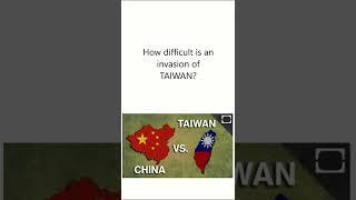 How DIFFICULT is a CHINESE INVASION of TAIWAN???