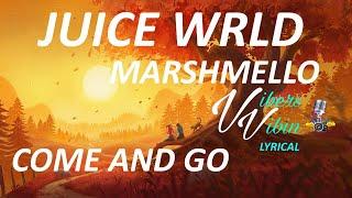 Juice WRLD ft Marshmello Come & Go (Lyrics)