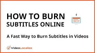 How to Burn Subtitles Online | VideoLocalize