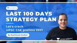 Last 100 Days Strategy plan | Let's crack UPSC CSE prelims 2021 | By Rushikesh Dudhat