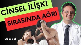 ERKEKLERDE CİNSEL İLİŞKİ SIRASINDA AĞRI