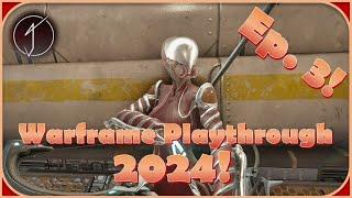 Warframe Playthrough 2024! - Episode 3: Clearing Out Quests!