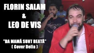 Florin Salam & Leo de Vis - Da mama sunt beata | Oficial Video | Live | HiT | 2015 | Cover Delia