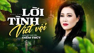Lời Tình Viết Vội - Diễm Thùy | Official Mv