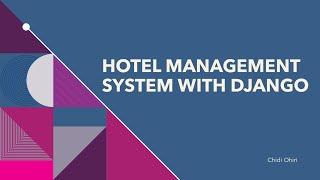 Automated Hotel Management System with Django | Full Video Tutorial