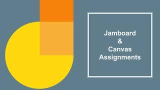 Jamboard & Canvas Assignments for Teachers