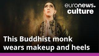 Pride and beauty: The makeup-wearing Buddhist monk and LGBTQ+ activist