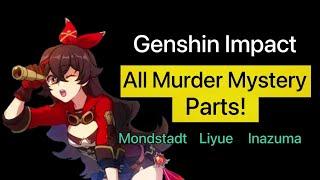 Genshin Impact Murder Mystery All Parts