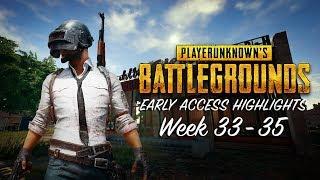 PLAYERUNKNOWN’S BATTLEGROUNDS - Early Access Highlights Week 33-35