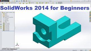 SolidWorks 2014 Basic Part Modeling Design Tutorial for Beginners