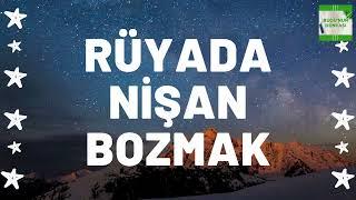 Rüyada Nişan Bozmak Ne Anlama Gelir I Tüm Detaylar