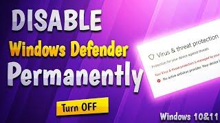 How to Disable Windows Defender Permanently | Turn Off Windows Defender Antivirus in Windows 10 & 11