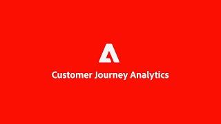 Customer Journey Analytics Product Tour