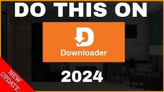 DO YOU USE DOWNLOADER? DO THIS NOW!