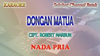 DONGAN MATUA ll KARAOKE BATAK ll ROBERT MARBUN ll NADA PRIA D=DO