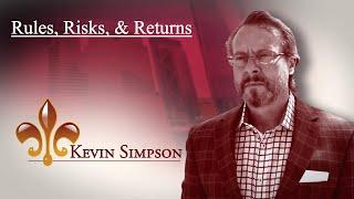 Rules, Risks, and Returns with Kevin Simpson (Part 1)