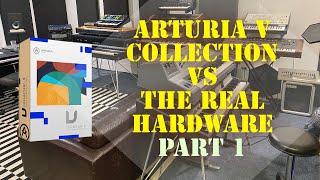 Arturia V Collection vs the Real Hardware : Part 1